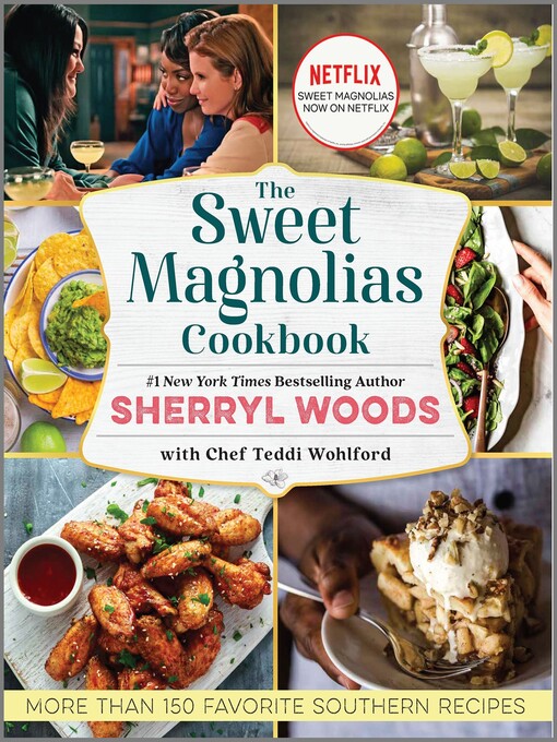 Upplýsingar um The Sweet Magnolias Cookbook: More Than 150 Favorite Southern Recipes eftir Sherryl Woods - Til útláns